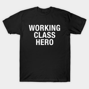 Working Class Hero T-Shirt